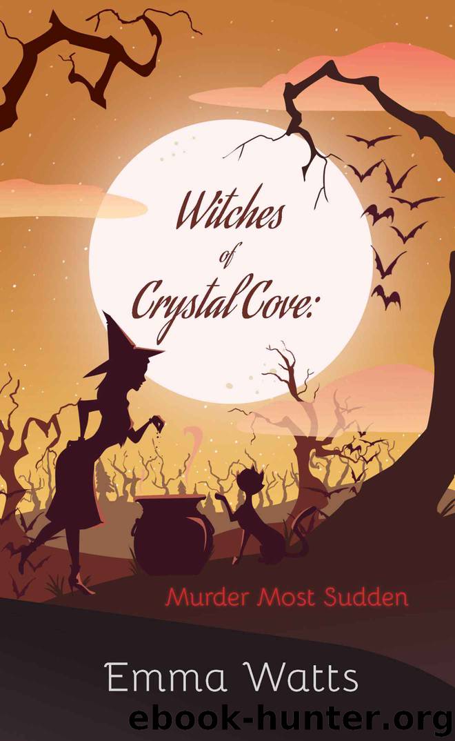 Witches of Crystal Cove: Murder Most Sudden (Witch Cozy Mystery and Paranormal Romance) by Emma Watts