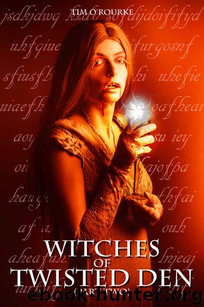 Witches of Twisted Den 2 by Tim O'Rourke