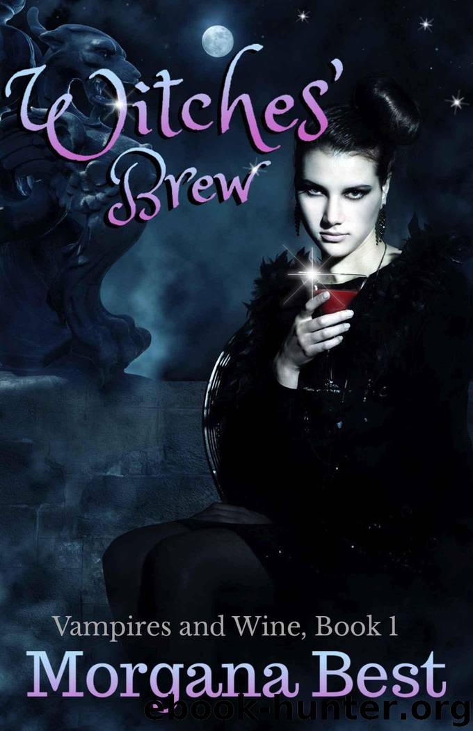 Witches' Brew: Paranormal Cozy Mystery Series (Vampires and Wine Book 1) by Best Morgana