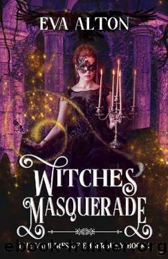 Witches' Masquerade: A Vampire Witch Paranormal Romance and Women's Fiction (The Vampires of Emberbury Book 3) by Eva Alton