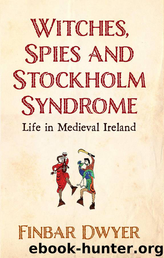 Witches, Spies and Stockholm Syndrome by Finbar Dwyer