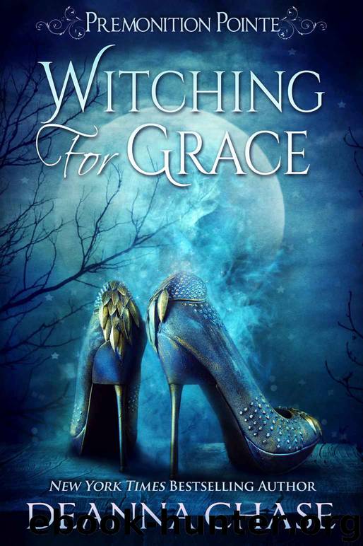 Witching For Grace: Premonition Pointe, Book 1 by Chase Deanna