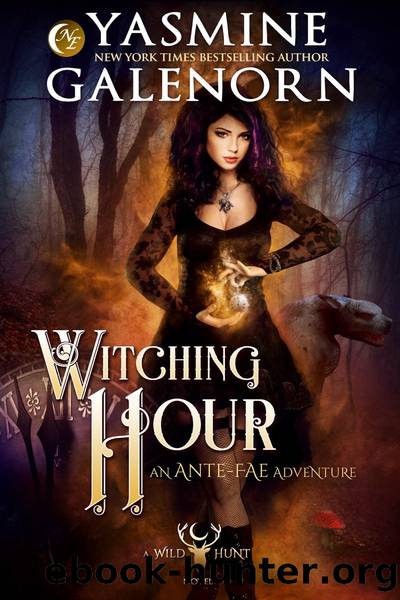 Witching Hour_An Ante-Fae Adventure by Yasmine Galenorn