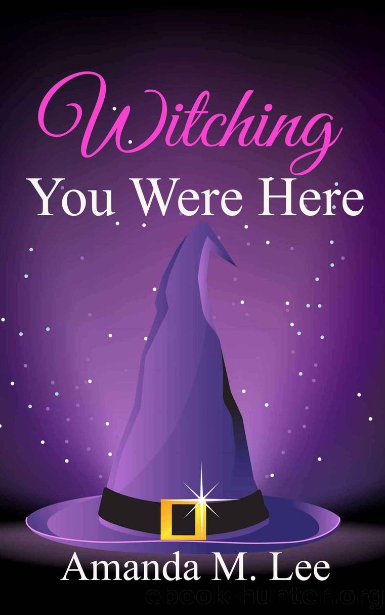 Witching You Were Here: A Wicked Witches of the Midwest Mystery Book Three by Lee Amanda M
