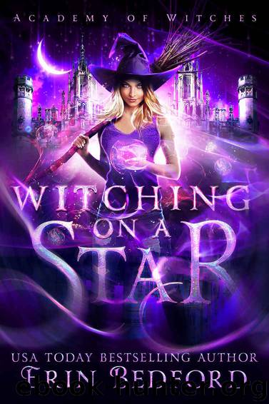 Witching on a Star (Academy of Witches Book 1) by Erin Bedford