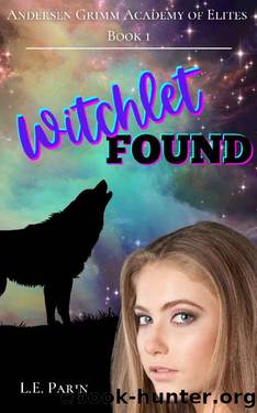 Witchlet Found: Andersen Grimm Academy of Elites Book 1 by L.E. Parin