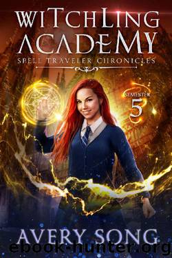 Witchling Academy: Semester Five (Spell Traveler Chronicles Book 5) by Avery Song