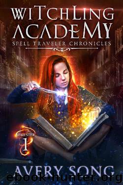 Witchling Academy: Semester One (Spell Traveler Chronicles Book 1) by Avery Song