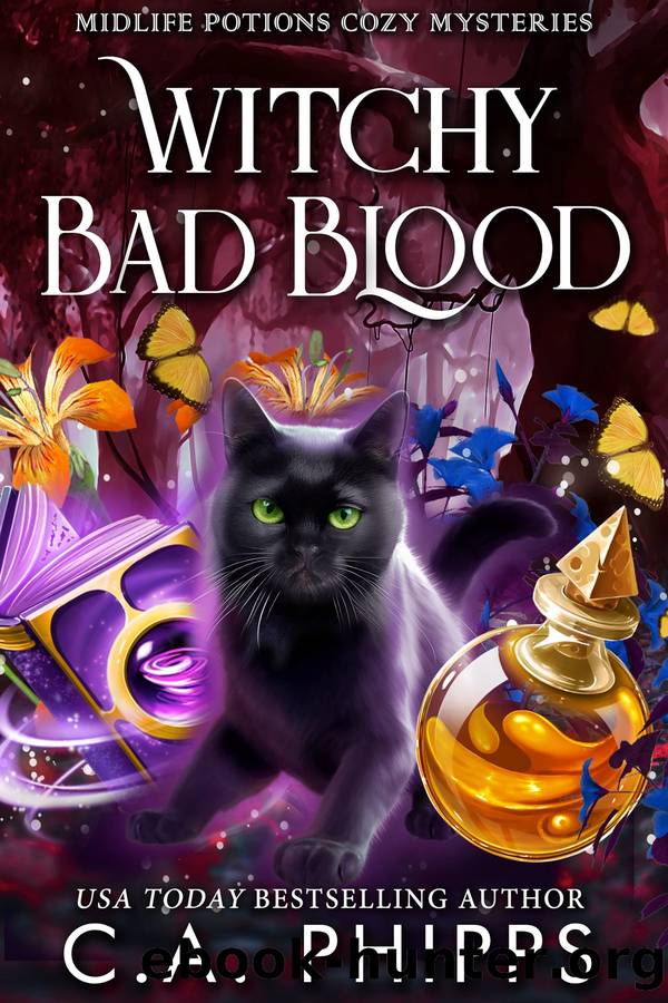 Witchy Bad Blood by C. A. Phipps