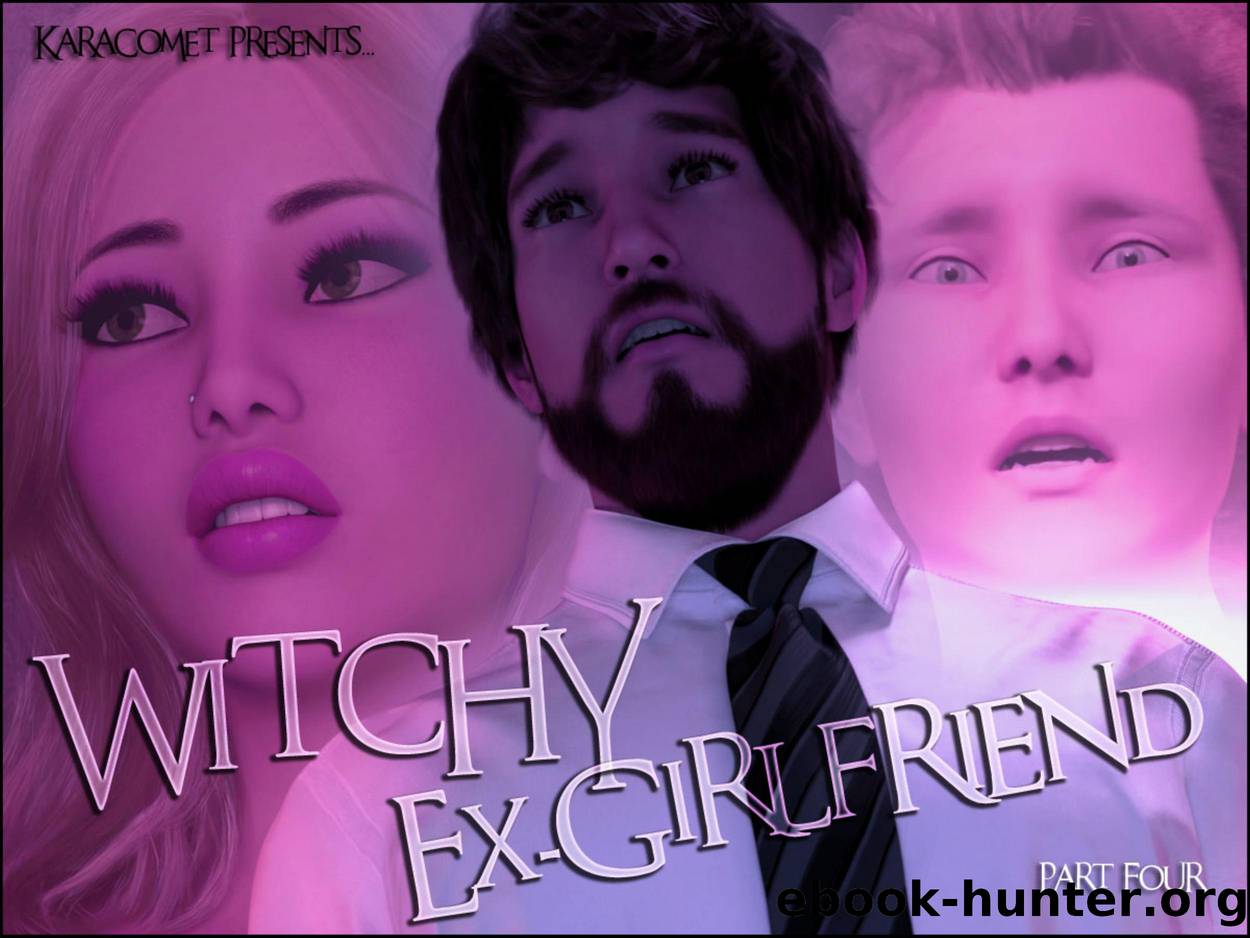 Witchy Ex-Girlfriend - Part Four by Kara Comet