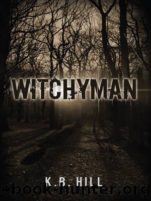 Witchyman by K.B. Hill