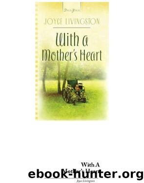 With A Mother's Heart by Joyce Livingston