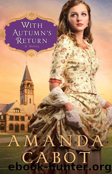 With Autumn's Return A Novel by Amanda Cabot