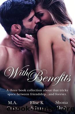 With Benefits by M.A. Grant