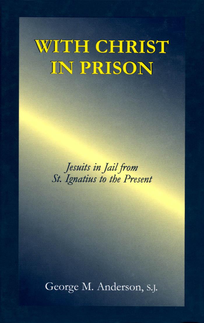 With Christ in Prison by Anderson George M