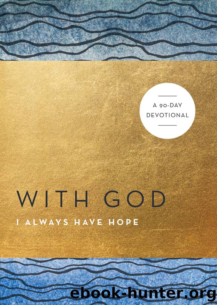 With God I Always Have Hope by Baker Publishing Group