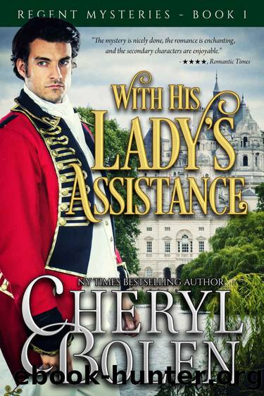 With His Lady's Assistance (The Regent Mysteries Book 1) by Cheryl Bolen