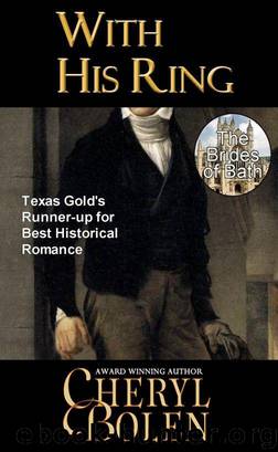 With His Ring (Brides of Bath Book 2) by Cheryl Bolen