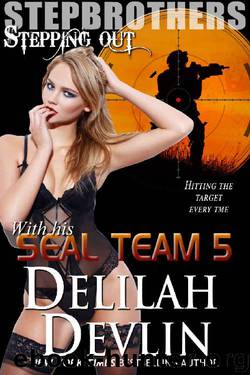 With His SEAL Team, Part 5 (Stepbrothers Stepping Out Book 13) by Delilah Devlin