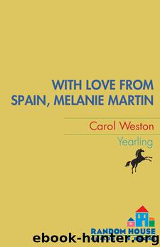 With Love from Spain, Melanie Martin by Carol Weston