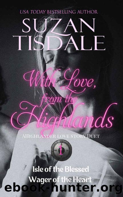 With Love from the Highlands : A Highlander Love Story Duet, One by Suzan Tisdale