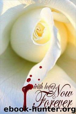 With Love; Now & Forever by Raeanne Hadley