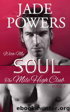 With My Soul (4) (The Mile High Club) by Jade Powers