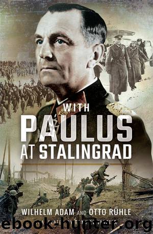 With Paulus at Stalingrad by Wilhelm Adam & Tony Le Tissier