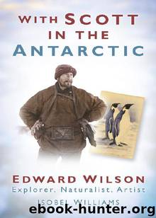 With Scott in the Antarctic by Isobel E Williams