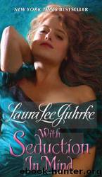 With Seduction in Mind - Girl-Bachelor 04 (2009) by Laura Lee Guhrke