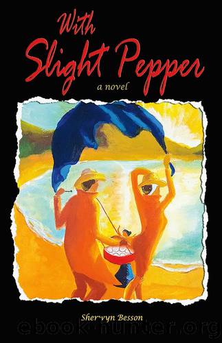 With Slight Pepper by Sherwyn Besson