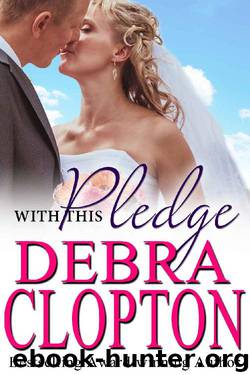 With This Pledge (Windswept Bay Book 8) by Debra Clopton