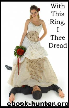 With This Ring, I Thee Dread by Ruth Ann Nordin