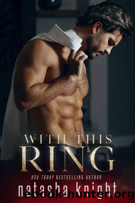 With This Ring: To Have and To Hold Duet Book One by Knight Natasha