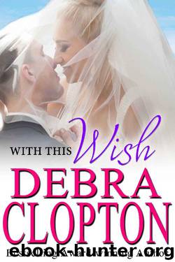 With This Wish (Windswept Bay Book 9) by Debra Clopton