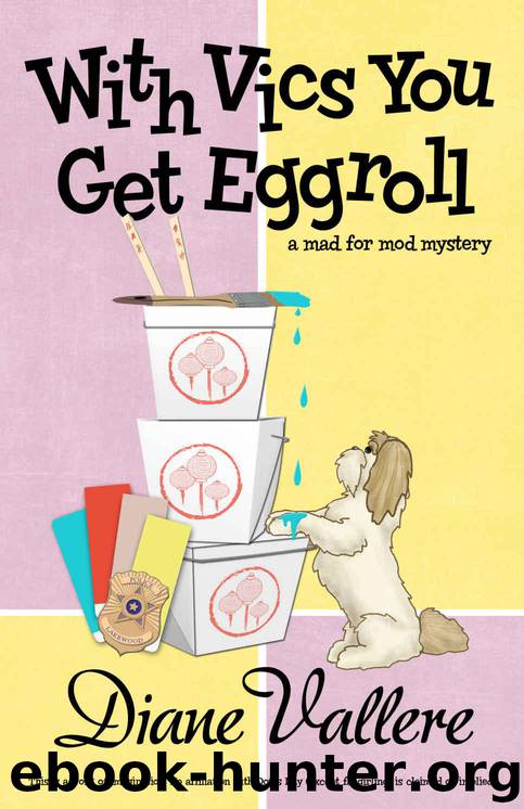 With Vics You Get Eggroll (A Mad for Mod Mystery Book 3) by Vallere Diane