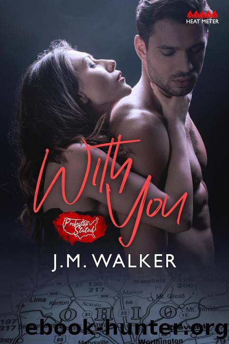 With You (A Novella) by J.M. Walker