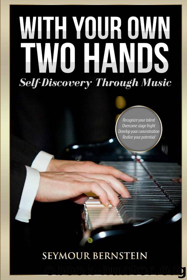 With Your Own Two Hands by Seymour Bernstein
