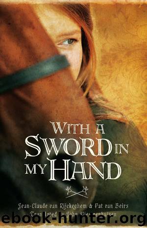 With a Sword in My Hand by Jean-Claude van Rijckeghem