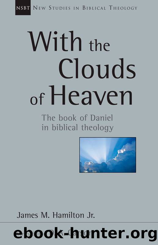 With the Clouds of Heaven by James M. Hamilton