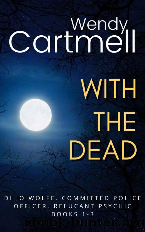 With the Dead Box Set 1 (Jo Wolfe psychic mysteries Box Sets) by Wendy Cartmell