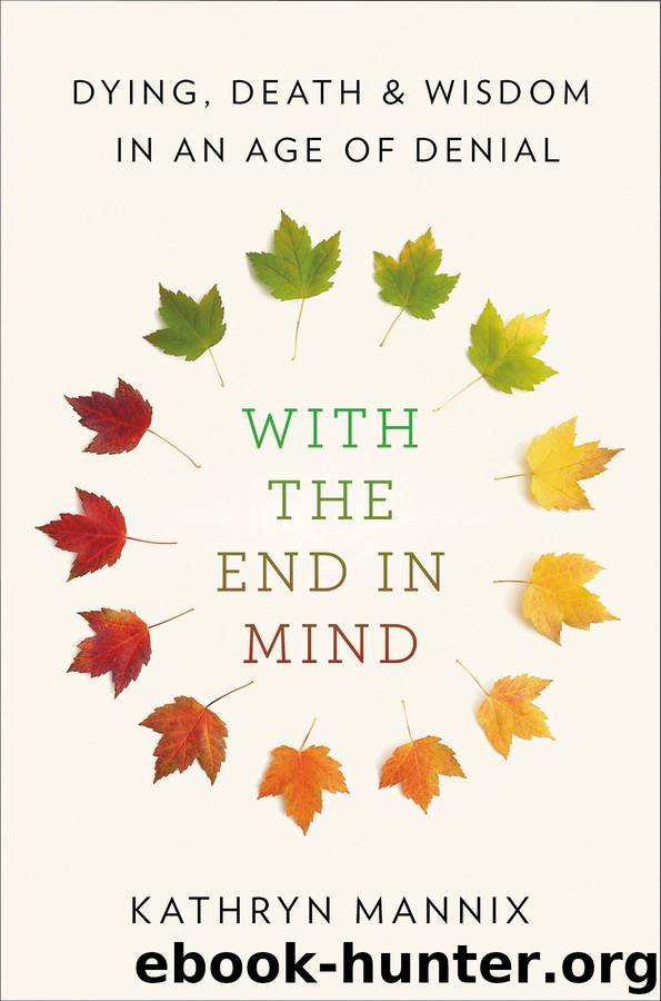 With the End in Mind by Kathryn Mannix