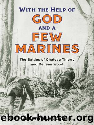 With the Help of God and a Few Marines by Albertus W. Catlin