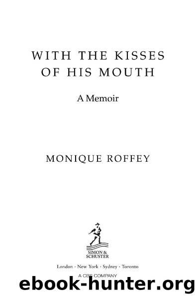 With the Kisses of His Mouth by Monique Roffey