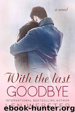 With the Last Goodbye by Len Webster