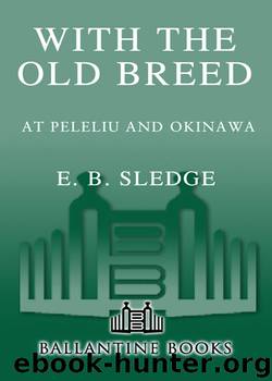 With the Old Breed by E.B. Sledge