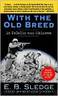 With the Old Breed: At Peleliu and Okinawa by Sledge E. B