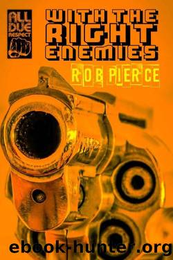 With the Right Enemies by Rob Pierce