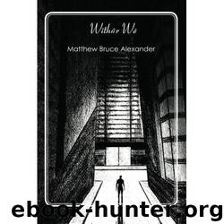 Withûr We by Matthew Bruce Alexander