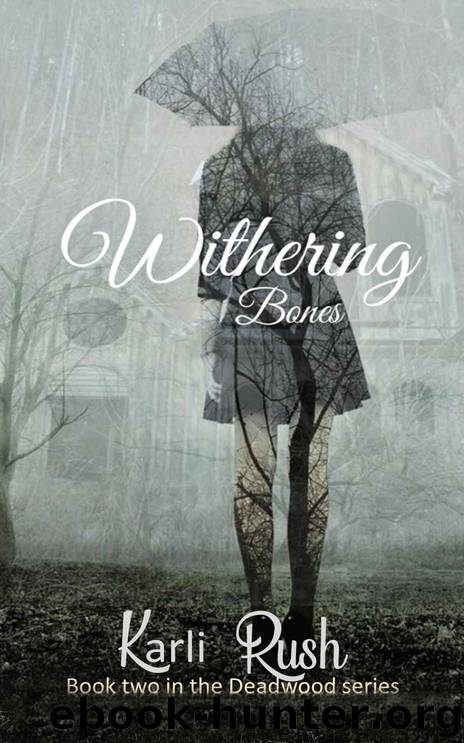 Withering Bones by Karli Rush
